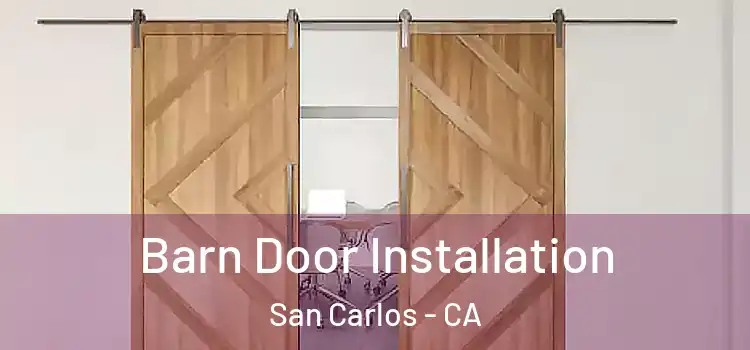  Barn Door Installation San Carlos - CA