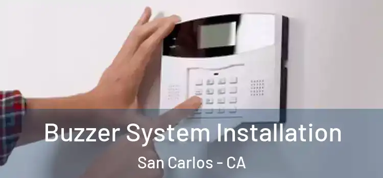  Buzzer System Installation San Carlos - CA
