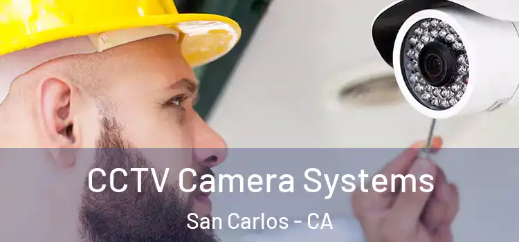  CCTV Camera Systems San Carlos - CA