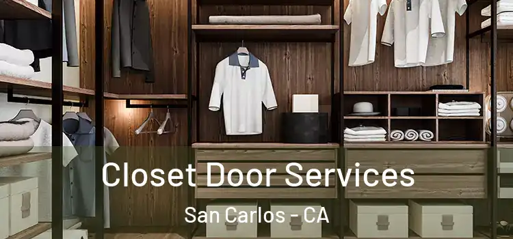  Closet Door Services San Carlos - CA
