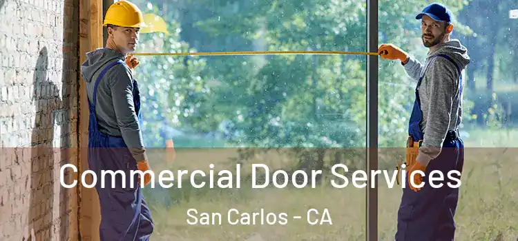 Commercial Door Services San Carlos - CA