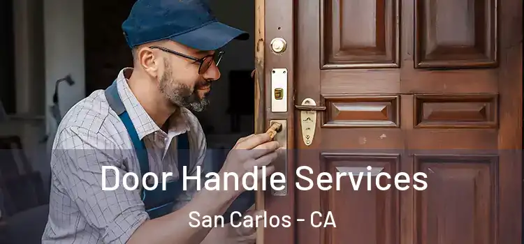  Door Handle Services San Carlos - CA