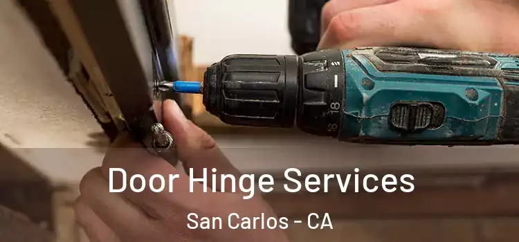  Door Hinge Services San Carlos - CA