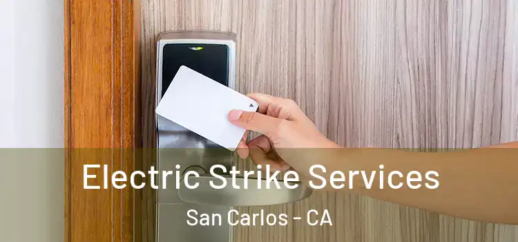  Electric Strike Services San Carlos - CA