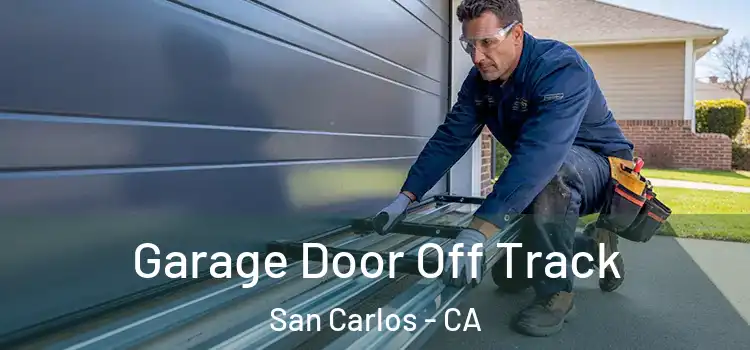  Garage Door Off Track San Carlos - CA