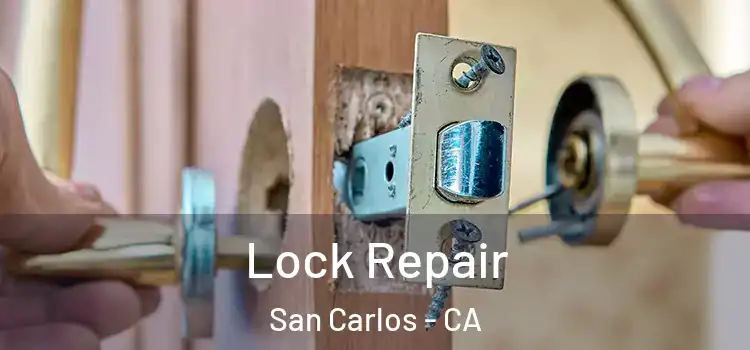  Lock Repair San Carlos - CA