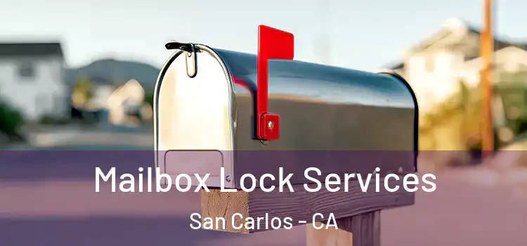  Mailbox Lock Services San Carlos - CA