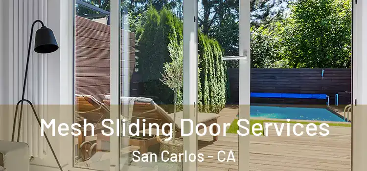  Mesh Sliding Door Services San Carlos - CA