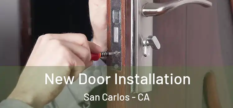  New Door Installation San Carlos - CA