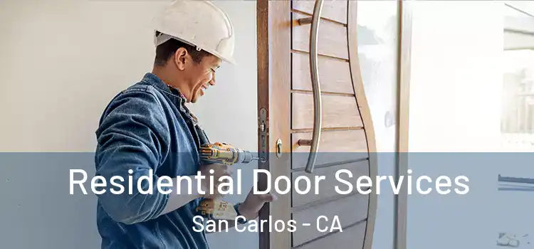 Residential Door Services San Carlos - CA