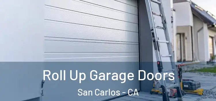  Roll Up Garage Doors San Carlos - CA