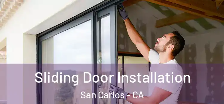 Sliding Door Installation San Carlos - CA