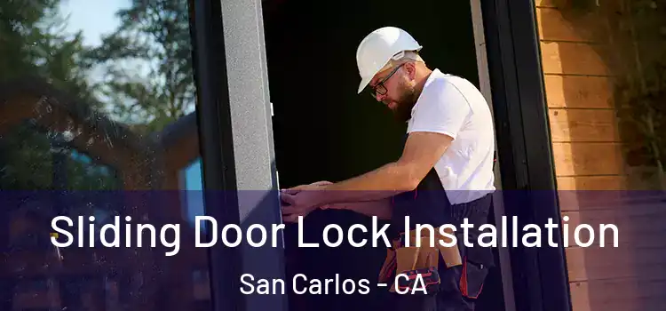  Sliding Door Lock Installation San Carlos - CA