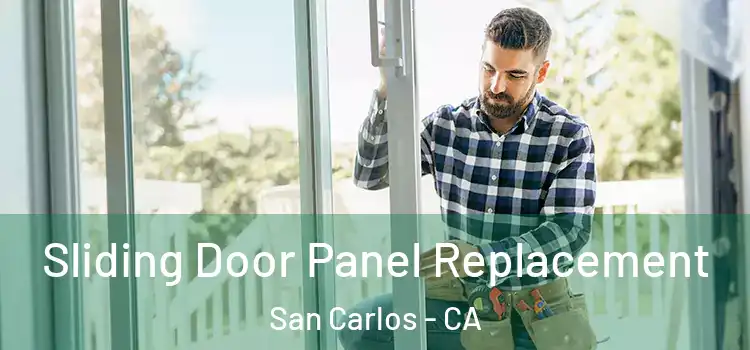  Sliding Door Panel Replacement San Carlos - CA