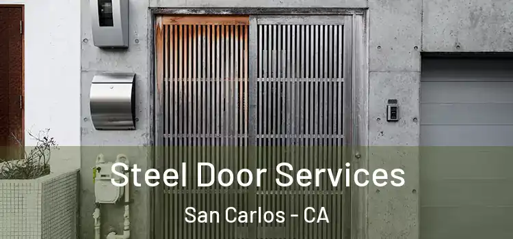 Steel Door Services San Carlos - CA